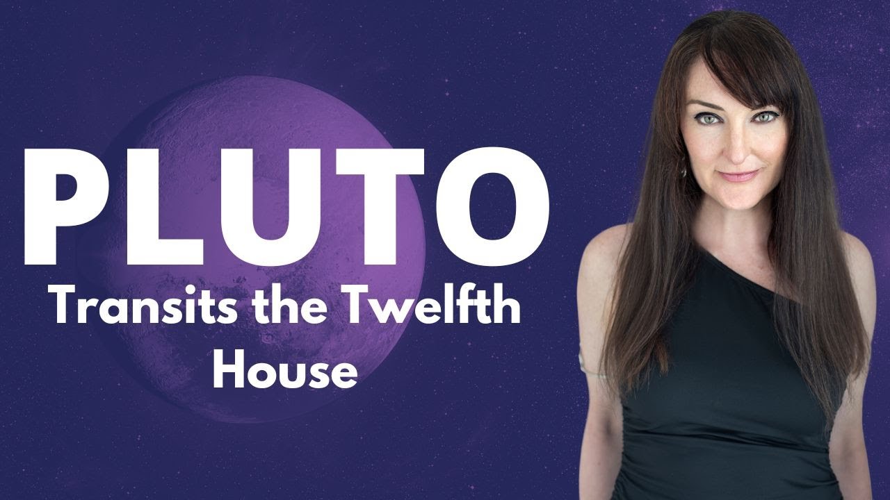 Pluto Transit in the 12th House Explained (What Happens When Pluto Transits Your Twelfth House)