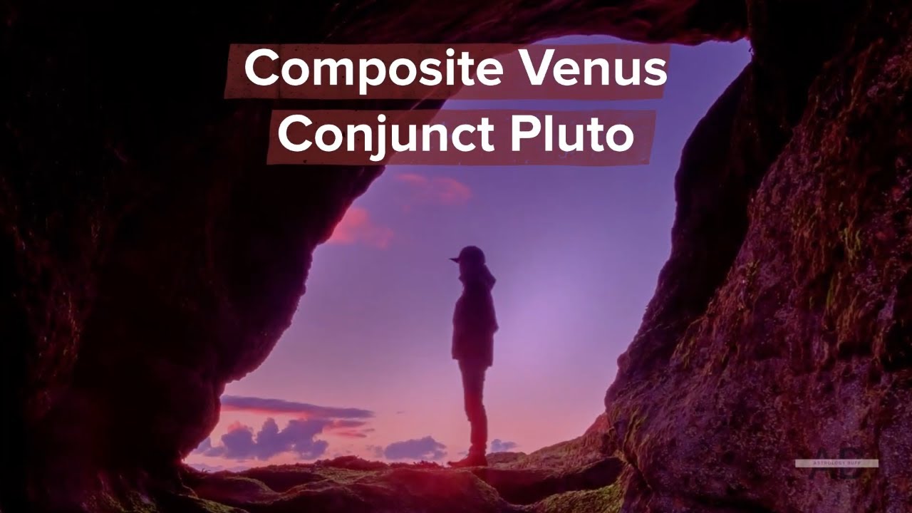 Venus conjunct Pluto composite, how to navigate the passion and challenges.