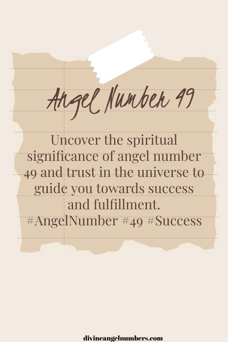 Angel Numbers 49: How to Find Your Lifes True Meaning