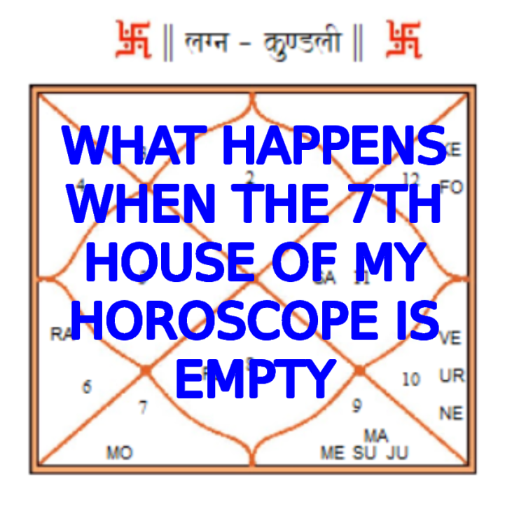 Empty Seventh House Astrology: Is It Good or Bad for You?