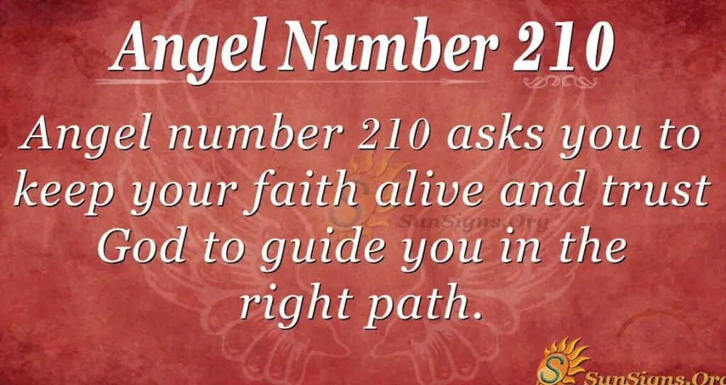 What Are Angel Numbers 210 And What Do They Mean For You In Your Life And Daily Affairs