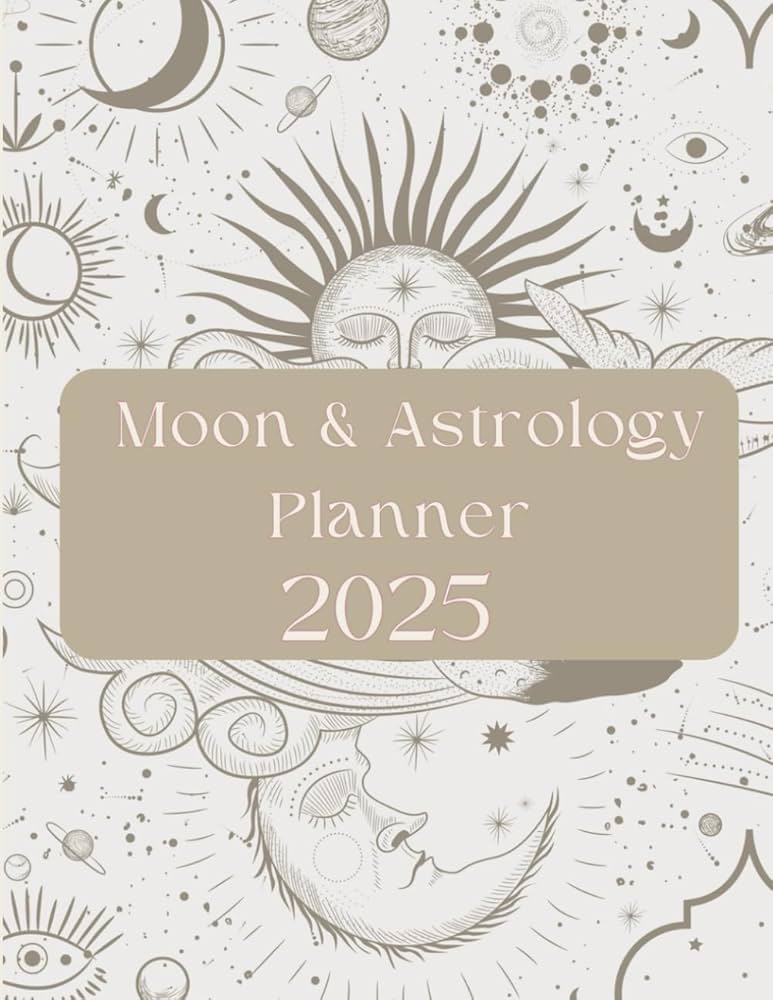 Plan Your Year with Our Astrology Calendar 2025! An Easy Guide for Beginners to Learn About the Stars.