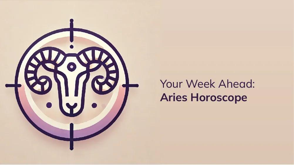 Aries Next Weekly Horoscope Get Your Predictions Here