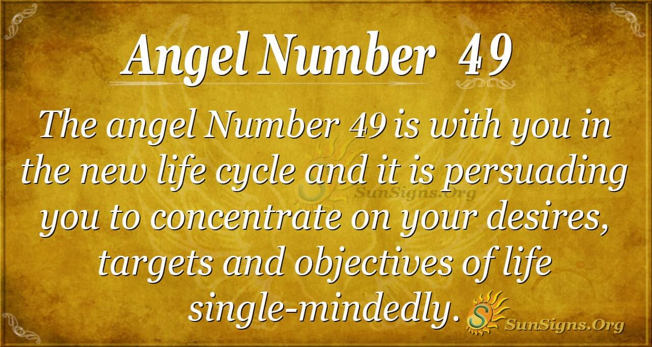 What does angel numbers 49 mean? Heres what you need to know!