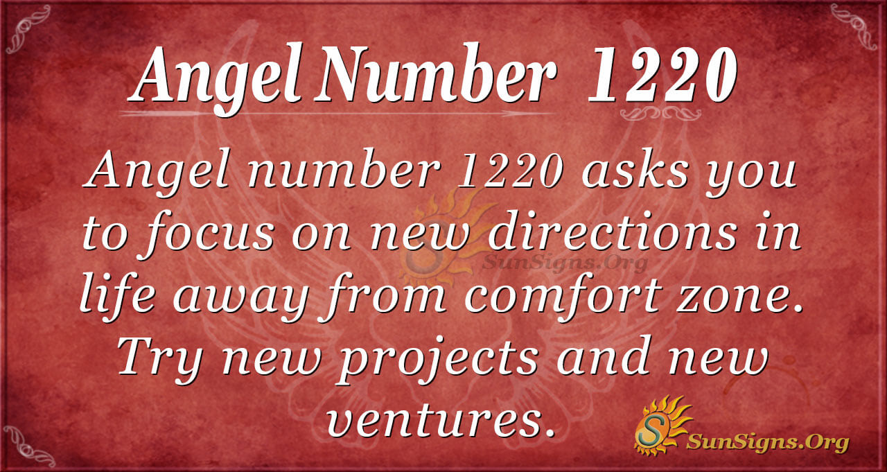 What Does 1220 Angel Number Mean? (Learn what it means when you keep seeing this number)