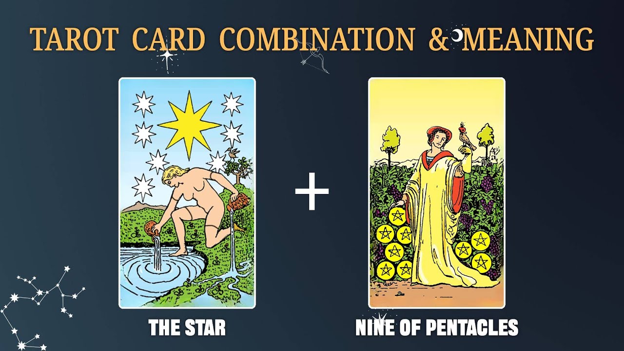 Learn About The Star Tarot Card Followed By 9 of Hearts Combo (Decoding the Meaning of This Tarot Pair)