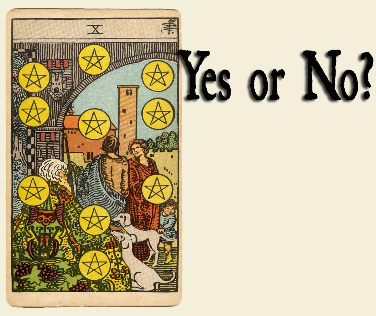 Need Clarity? Ten of Pentacles Yes or No Explained!