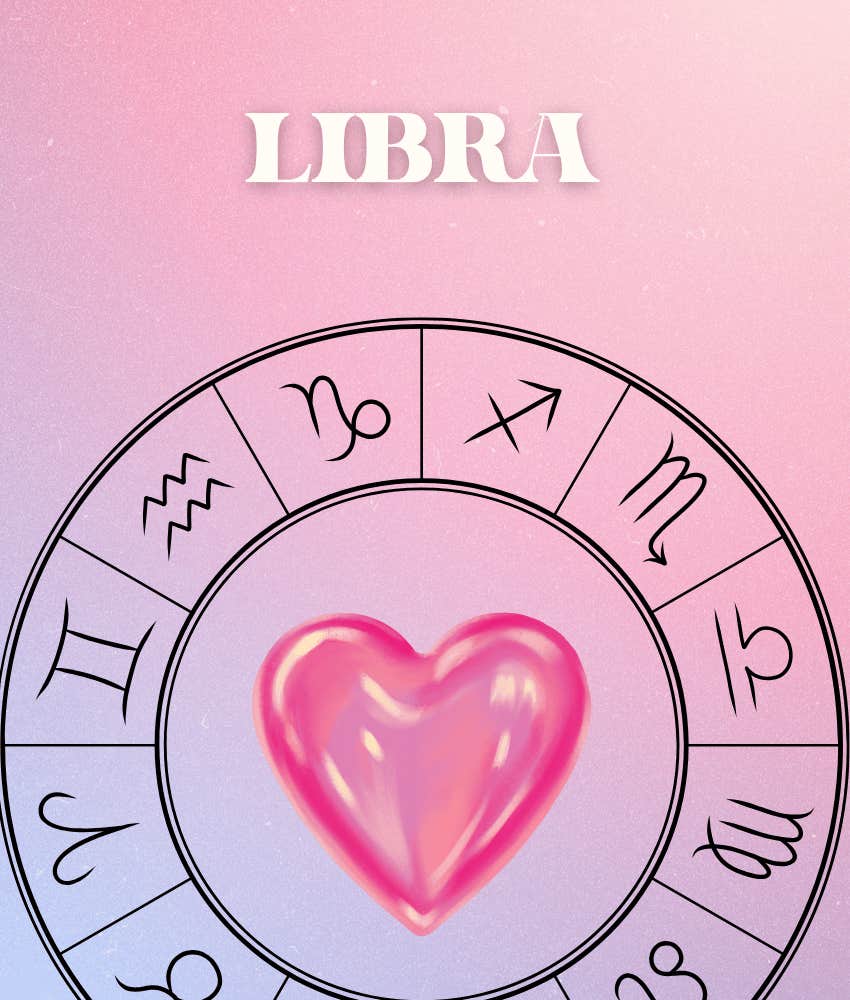 Libra Love Horoscope Next Week Will You Find Love or Heartbreak?