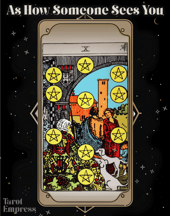 Meeting Someone Who Is Ten of Pentacles as a Person: Find Out What It Means.