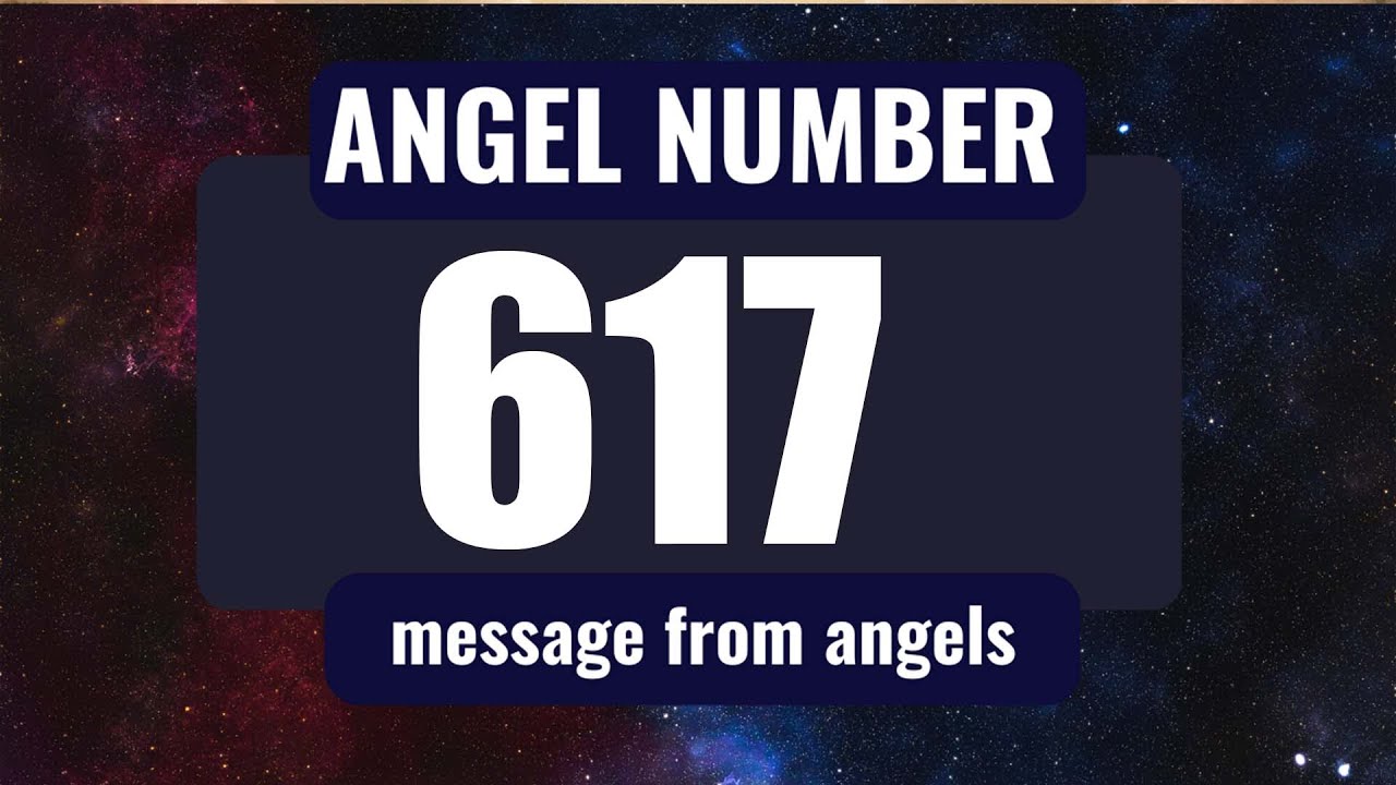 Decode the 617 Angel Number Meaning: Easy Tips to Understand the Message!