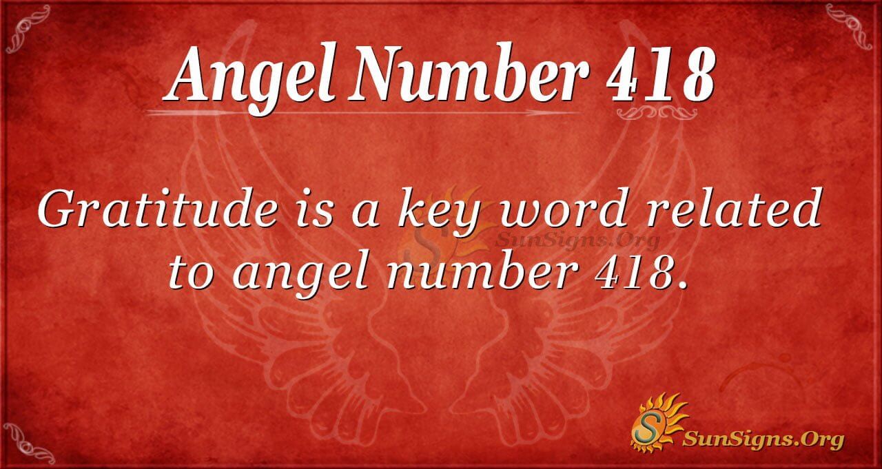 Seeing 418 Angel Number a Lot? Find Out What Your Angels are Trying to Tell You Now!